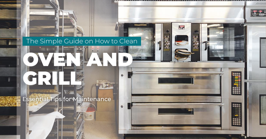 The Simple Guide on How to Clean Oven and Grill