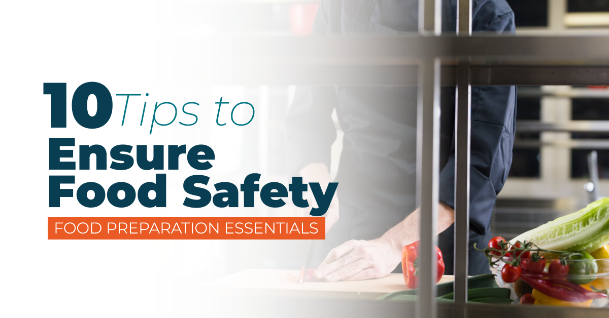 10 tips to ensure food safety food preparation essentials-01