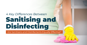4 key differences between sanitising and disinfecting