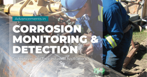 Advancements in Corrosion Monitoring and Detection Technologies