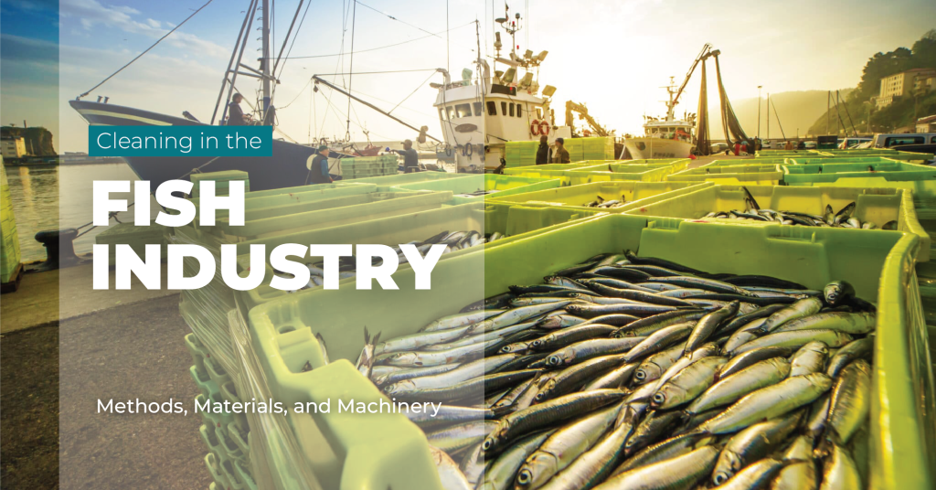 Cleaning in the Fish Industry Methods, Materials, and Machinery