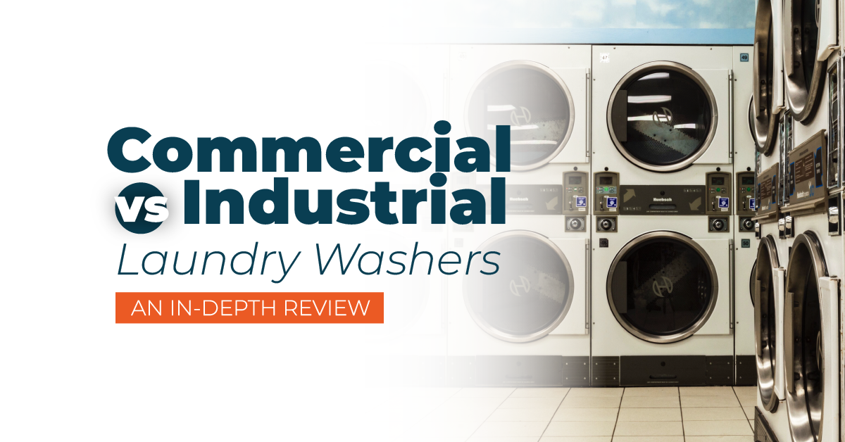 commercial vs industrial laundry washers an in depth review
