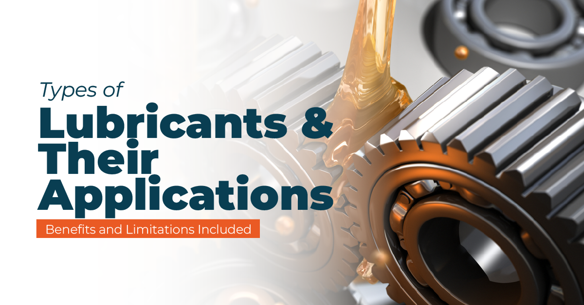 Different Types of Lubricants and Their Applications