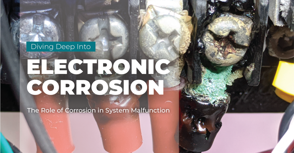 Electronic Corrosion The Role of Corrosion in System Malfunction