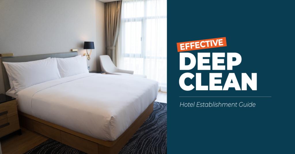How to Effectively Deep Clean Every Room in Your Hotel Establishment