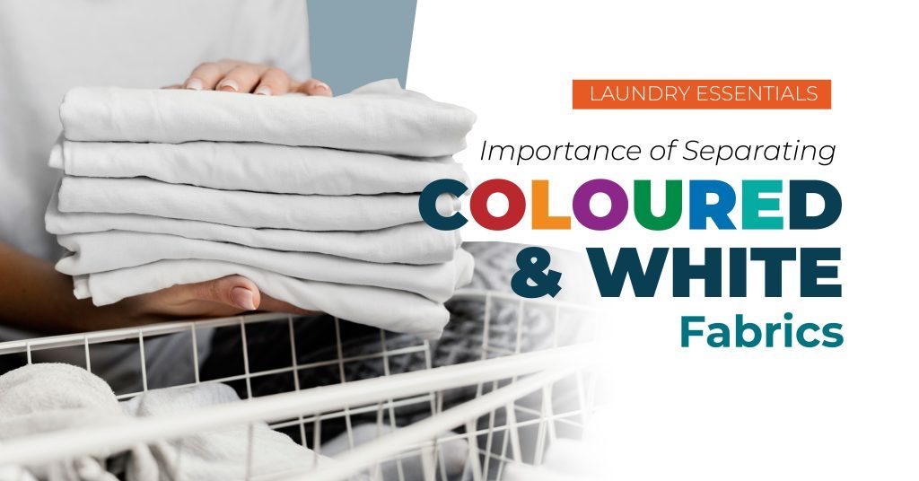 Importance of Separating Coloured and White Fabrics in Laundry