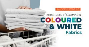 Importance of Separating Coloured and White Fabrics in Laundry