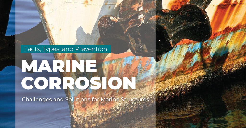 Marine Corrosion Factors, Types, and Prevention