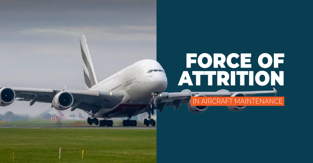 The Force of Attrition in Aircraft Maintenance