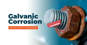 an in depth analysis of galvanic or bimetallic corrosion