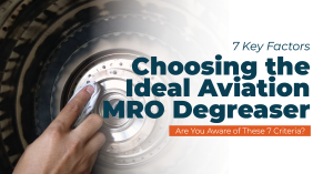 choosing the ideal aviation degreaser 7 key factors