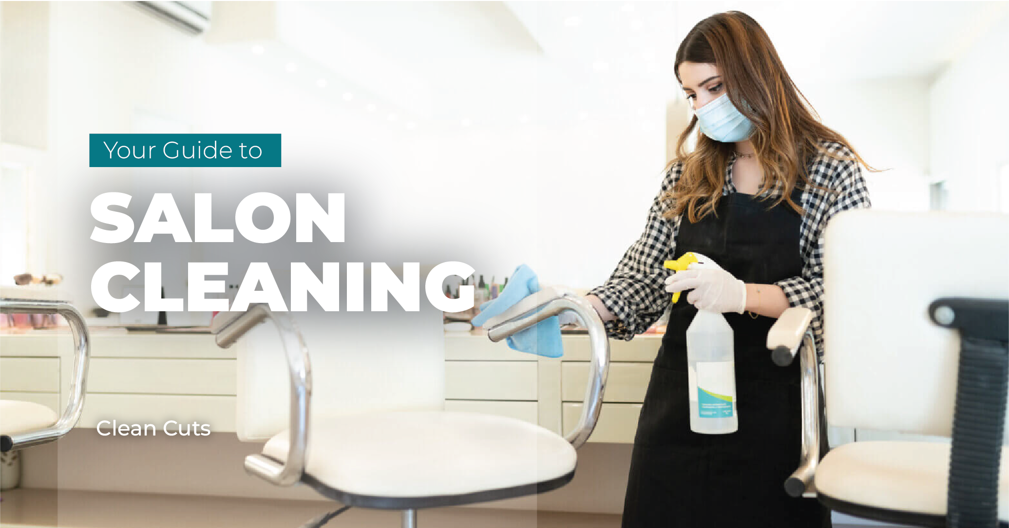 clean cuts your guide to salon cleaning
