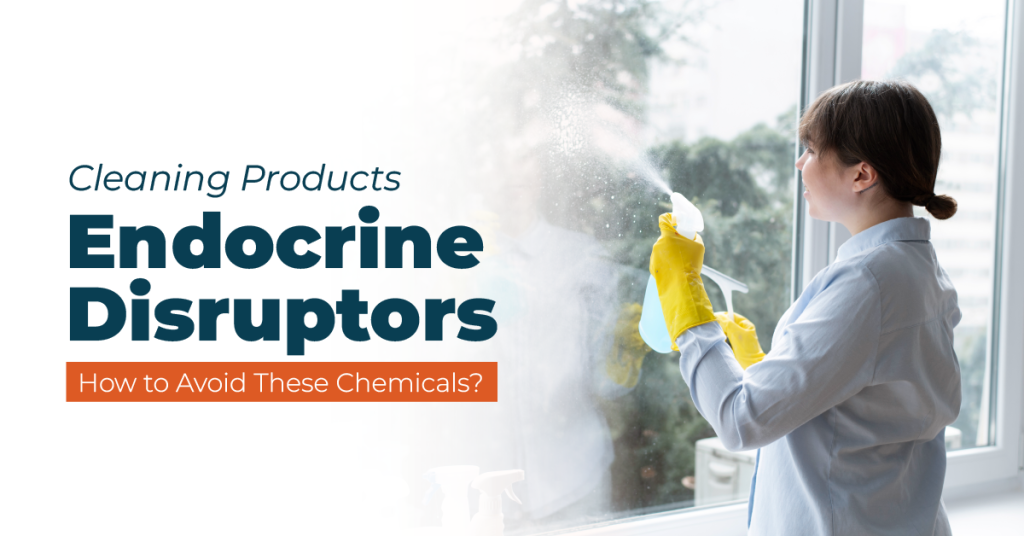 endocrine disruptors in cleaning chemicals