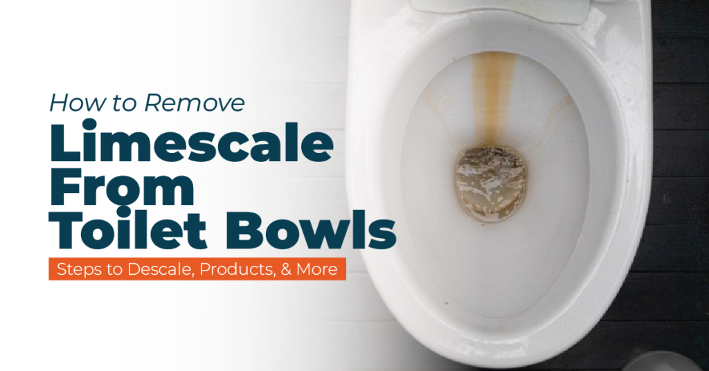 how to remove limescale buildup from toilet bowls