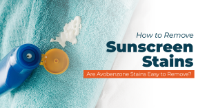 how to remove sunscreen stains avobenzone