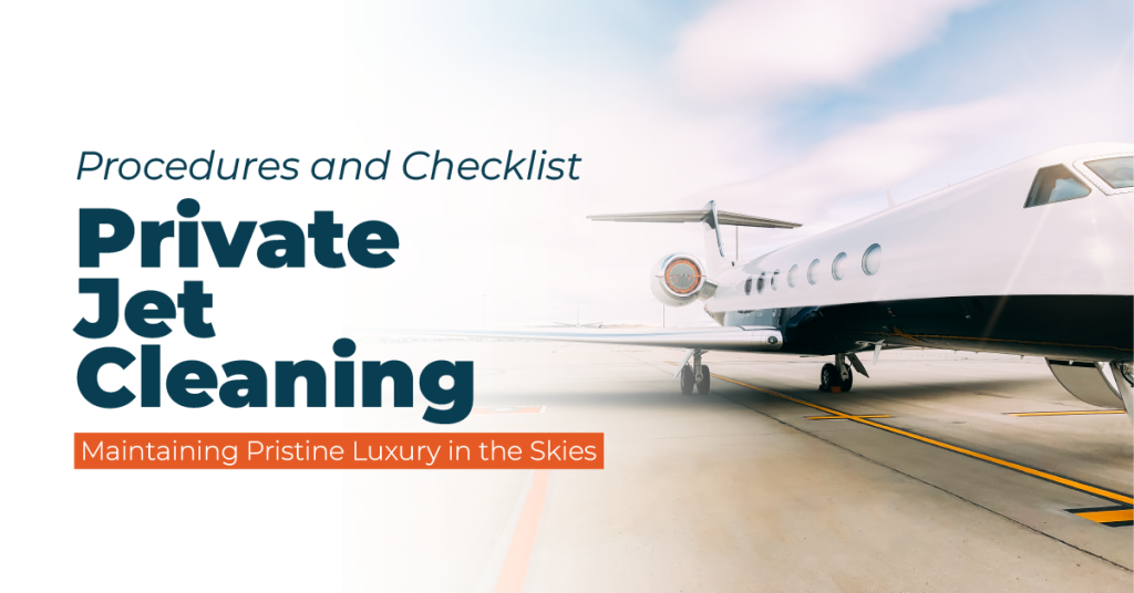 private jet cleaning procedures and checklist