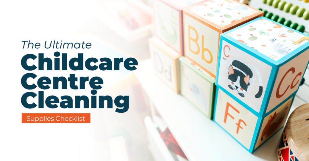 the ultimate childcare centre cleaning supplies checklist