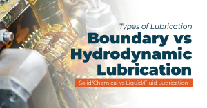 types of lubrication boundary and hydrodynamic lubrication
