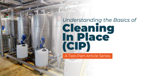 understanding the basics of cleaning in place cip
